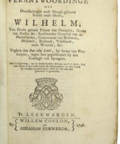 Apologie, ofte Verantwoordinge des Doorluchtigen ende Hoogh-geboren Vorsts ende Heers, Wilhelm van Godts genade Prince van Orangien, Stadthouder Generael van de Nederlanden: Gouverneur van Brabandt, Hollandt, Zeelandt, Vrieslandt, ende Wtrecht, &c. Teghen den Ban ofte Edict by forme van Proscriptie, tegen hen gepubliceert by den Coningh van Spagnien.